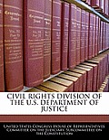 Civil Rights Division of the U.S. Department of Justice