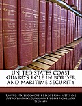United States Coast Guard's Role in Border and Maritime Security