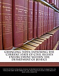 Changing Tides: Exploring the Current State of Civil Rights Enforcement Within the Department of Justice