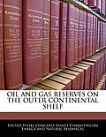 Oil and Gas Reserves on the Outer Continental Shelf