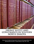 Energy Supply and Constraints in Western North Dakota