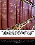 Monitoring, Measurement, and Verification of Greenhouse Gas Emissions, Parts I and II