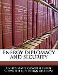 Energy Diplomacy and Security