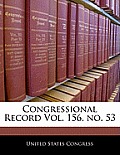 Congressional Record Vol. 156, No. 53