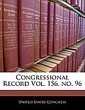 Congressional Record Vol. 156, No. 96