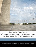 Budget Process: Considerations for Updating the Budget Enforcement ACT
