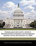 Homeland Security: Justice Department's Project to Interview Aliens After September 11, 2001