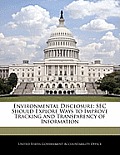 Environmental Disclosure: SEC Should Explore Ways to Improve Tracking and Transparency of Information