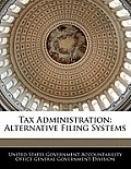 Tax Administration: Alternative Filing Systems