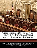 Agricultural Conservation: Status of Programs That Provide Financial Incentives