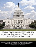 Farm Programs: Efforts to Achieve Equitable Treatment of Minority Farmers