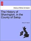 The History of Shavington, in the County of Salop.