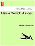 Maisie Derrick. a Story.