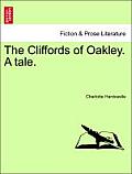 The Cliffords of Oakley. a Tale.