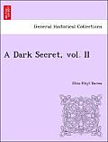 A Dark Secret, Vol. II