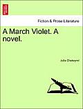 A March Violet. a Novel.
