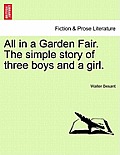 All in a Garden Fair. the Simple Story of Three Boys and a Girl.