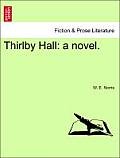 Thirlby Hall: A Novel.