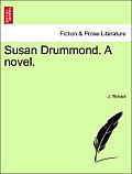 Susan Drummond. a Novel.