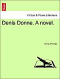 Denis Donne. a Novel.