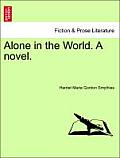 Alone in the World. a Novel.