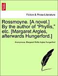 Rossmoyne. [A Novel.] by the Author of Phyllis, Etc. [Margaret Argles, Afterwards Hungerford.]