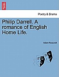 Philip Darrell. a Romance of English Home Life.