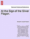 At the Sign of the Silver Flagon.