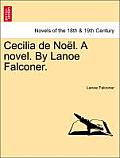 Cecilia de No L. a Novel. by Lanoe Falconer.