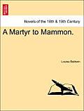 A Martyr to Mammon. Vol. III