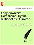 Lady Zowater's Companion. by the Author of St. Olaves.