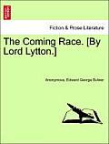 The Coming Race. [By Lord Lytton.] Sixth Edition