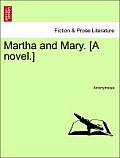 Martha and Mary. [A Novel.] Vol. II