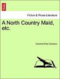 A North Country Maid, Etc. Vol. II