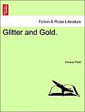 Glitter and Gold.