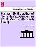 Hannah. by the Author of 'John Halifax, Gentleman' [D. M. Mulock, Afterwards Craik].