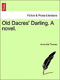 Old Dacres' Darling. a Novel.