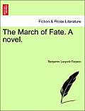 The March of Fate. a Novel.