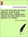 The Fate of Fenella. by Helen Mathers, Justin N. [Sic] McCarthy, Mrs. Trollope [And Others], Etc. [The Editor's Note Signed: J. S. Wood.]
