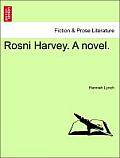 Rosni Harvey. a Novel.