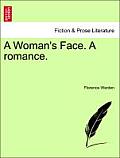 A Woman's Face. a Romance. Vol. III.