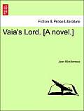 Vaia's Lord. [A Novel.]