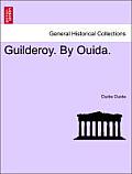 Guilderoy. by Ouida.