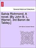 Salvia Richmond. a Novel. [By John B. L. Warren, 3rd Baron de Tabley.]