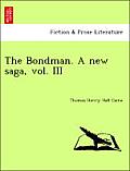 The Bondman. a New Saga.