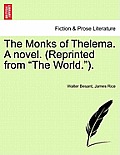 The Monks of Thelema. a Novel. (Reprinted from The World.).