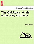 The Old Adam. a Tale of an Army Crammer.
