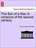 The Son of a Star. a Romance of the Second Century.