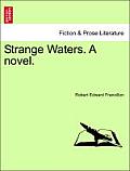 Strange Waters. a Novel.