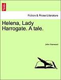Helena, Lady Harrogate. a Tale.